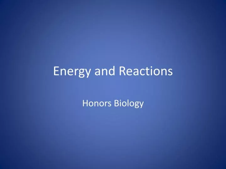 energy and reactions