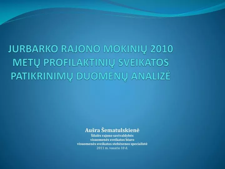 jurbarko rajono mokini 2010 met profilaktini sveikatos patikrinim duomen analiz