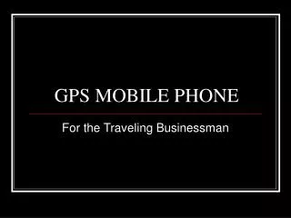 GPS MOBILE PHONE