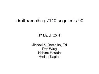 draft-ramalho-g7110-segments-00