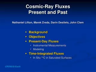 Cosmic-Ray Fluxes Present and Past