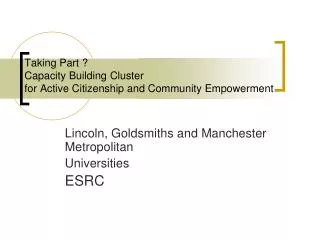 Taking Part ? Capacity Building Cluster for Active Citizenship and Community Empowerment