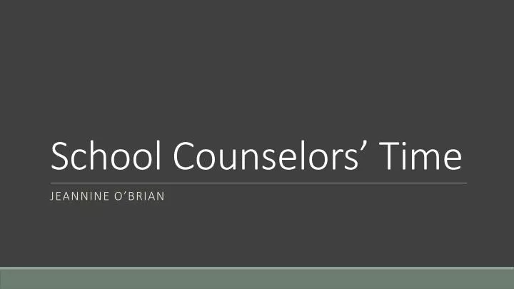 school counselors time