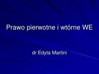 prawo pierwotne i wt rne we