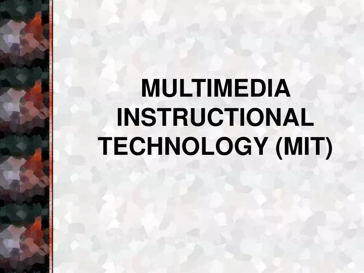multimedia instructional technology mit