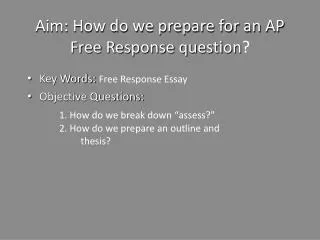 Aim: How do we prepare for an AP Free Response question ?