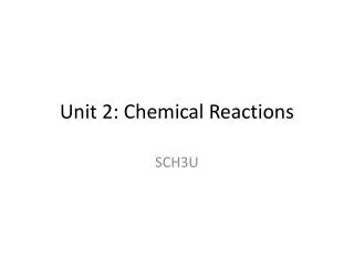 Unit 2: Chemical Reactions
