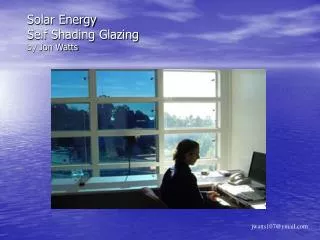 Solar Energy Self Shading Glazing by Jon Watts