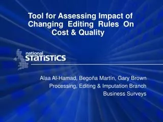 Tool for Assessing Impact of Changing Editing Rules On Cost &amp; Quality