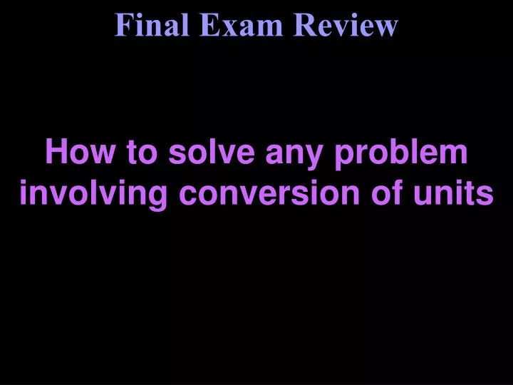 how to solve any problem involving conversion of units