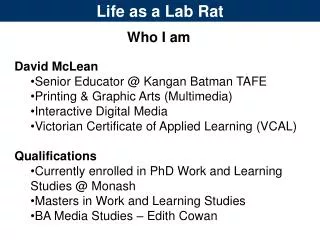 Life as a Lab Rat