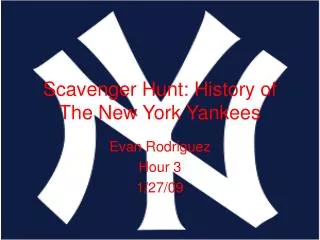 Scavenger Hunt: History of The New York Yankees