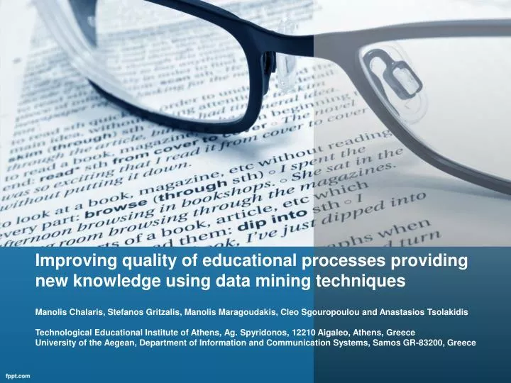 improving quality of educational processes providing new knowledge using data mining techniques