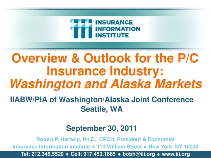 overview outlook for the p c insurance industry washington and alaska markets