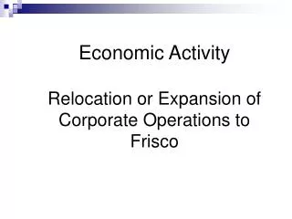 Economic Activity Relocation or Expansion of Corporate Operations to Frisco