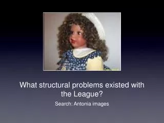 What structural problems existed with the League?