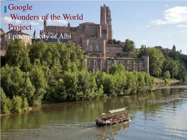 google wonders of the world project episcopal city of albi