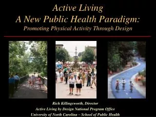 Active Living A New Public Health Paradigm: Promoting Physical Activity Through Design