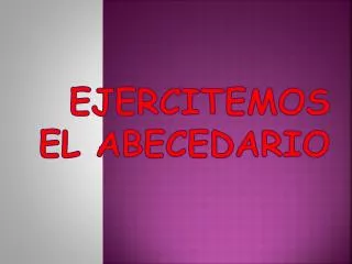 ejercitemos el abecedario