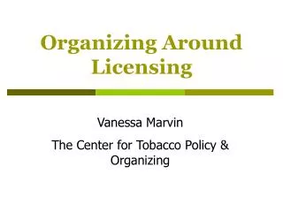 Organizing Around Licensing