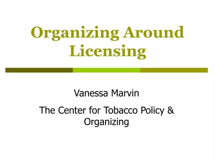 organizing around licensing