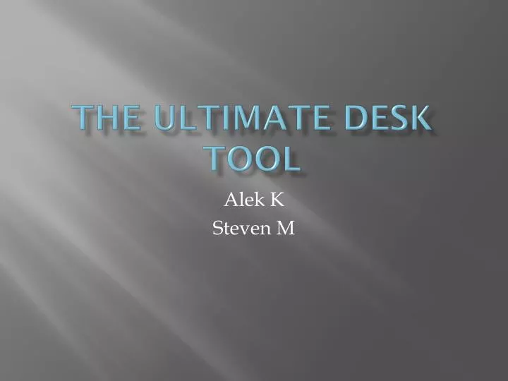 the ultimate desk tool