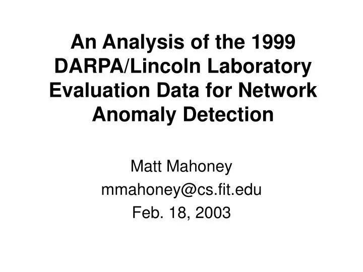 an analysis of the 1999 darpa lincoln laboratory evaluation data for network anomaly detection