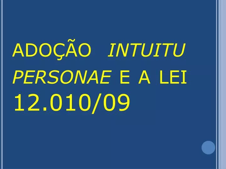 ado o intuitu personae e a lei 12 010 09