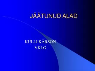 j tunud alad
