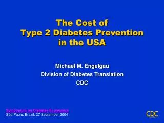 The Cost of Type 2 Diabetes Prevention in the USA