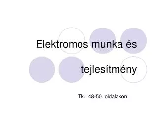 elektromos munka s tejles tm ny