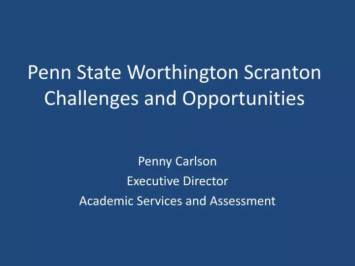 penn state worthington scranton challenges and opportunities