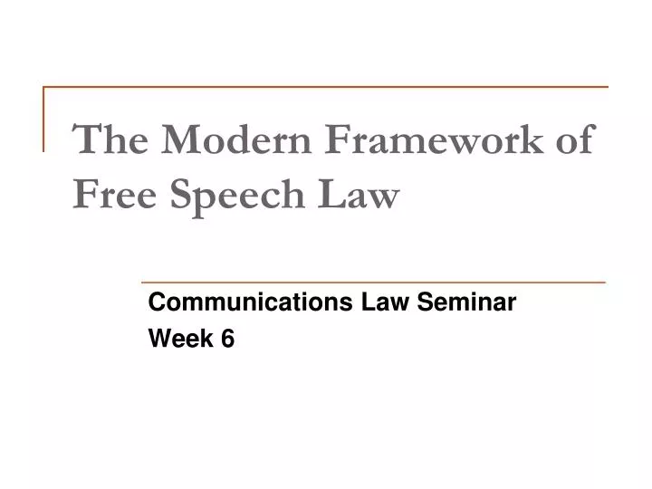 the modern framework of free speech law