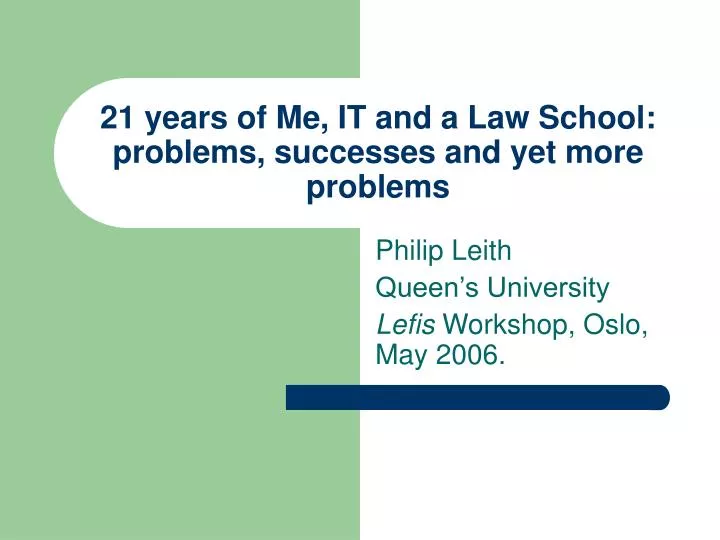 21 years of me it and a law school problems successes and yet more problems