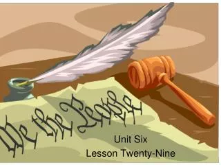 Unit Six Lesson Twenty-Nine