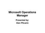 Microsoft Operations Manager - slide 1