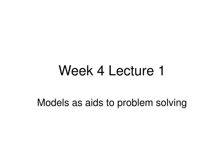 week 4 lecture 1
