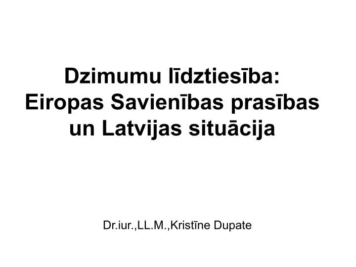 dzimumu l dzties ba eiropas savien bas pras bas un latvijas situ cija