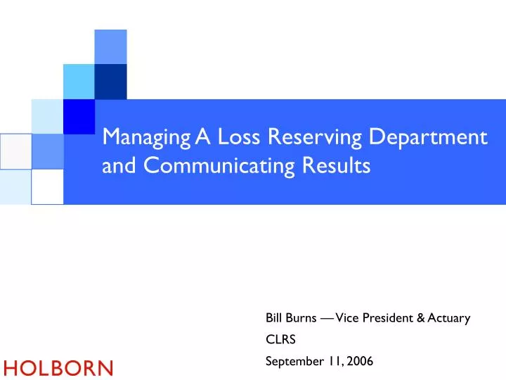 managing a loss reserving department and communicating results