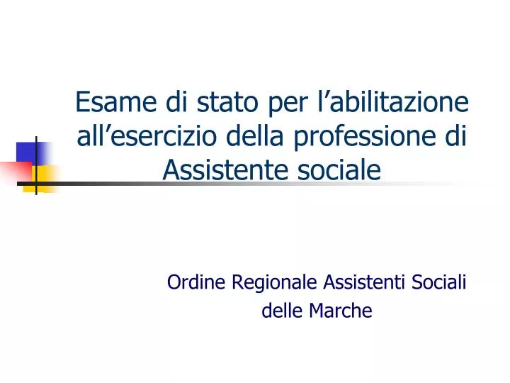 esame di stato per l abilitazione all esercizio della professione di assistente sociale