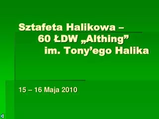 Sztafeta Halikowa – 60 ŁDW „Althing” im. Tony’ego Halika
