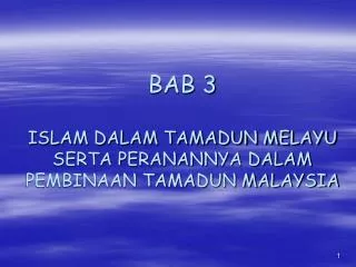 bab 3 islam dalam tamadun melayu serta peranannya dalam pembinaan tamadun malaysia