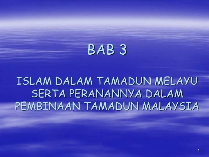 bab 3 islam dalam tamadun melayu serta peranannya dalam pembinaan tamadun malaysia