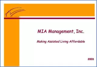 MIA Management, Inc. Making Assisted Living Affordable