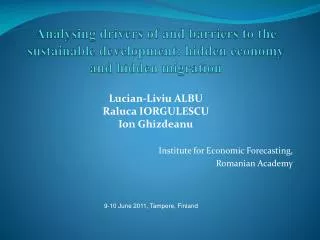 Lucian-Liviu ALBU Raluca IORGULESCU Ion Ghizdeanu Institute for Economic Forecasting,