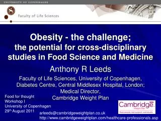 Obesity - the challenge; the potential for cross-disciplinary studies in Food Science and Medicine