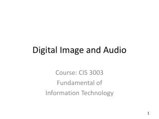 Digital Image and Audio