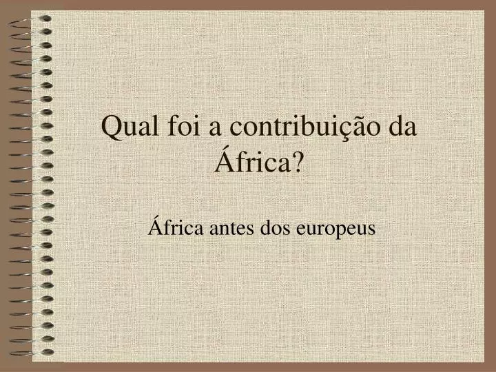 qual foi a contribui o da frica