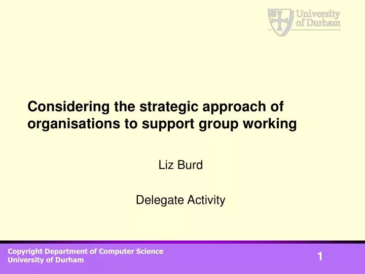 considering the strategic approach of organisations to support group working