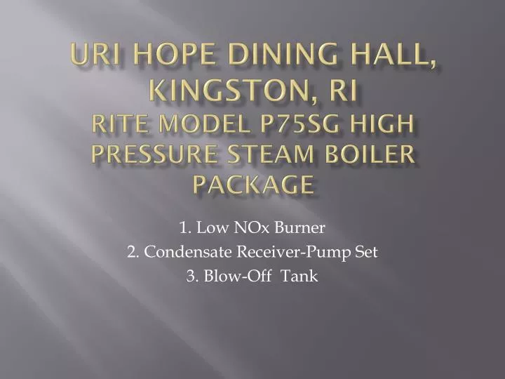 uri hope dining hall kingston ri rite model p75sg high pressure steam boiler package